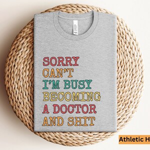 Med school Gift Medical School Gift Medical Student Gift Future Doctor Gift Vet School Gift New doctor Gift PHD Shirt Funny Doctor Shirt