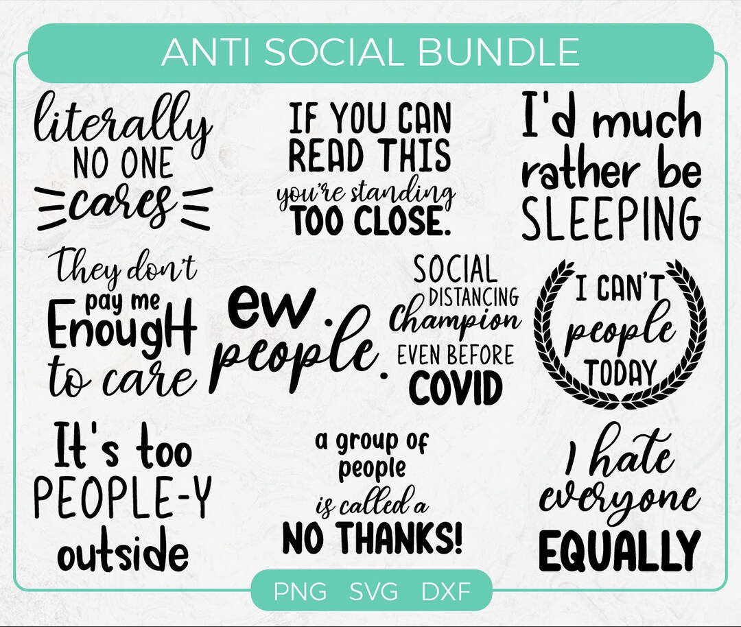 Anti Social Svg Bundle, Sarcastic Svg, Funny Quote Svg, Sassy Sayings ...