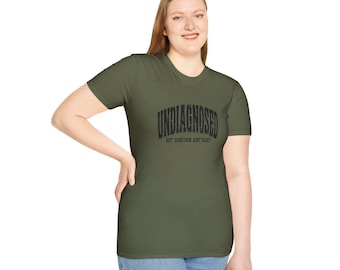 Undiagnosed But Something Ain't Right Graphic T-Shirt