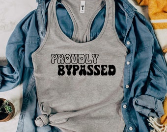Proudly Bypassed, gym shirt for bariatric surgery patients, gastric bypass, RNY, shirt for bariatric patients, weight loss surgery