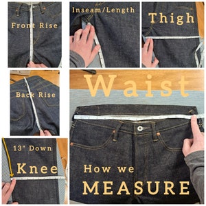 May include: A denim pair of jeans is shown with measurements being taken at the front rise, inseam/length, thigh, waist, back rise, and knee. The text "How we MEASURE" is also displayed.