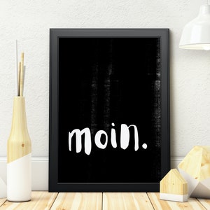 Poster &quot;moin.&quot; Saying black/white. | Decorative wall pictures for entrance area or hallway | Art prints for the home.