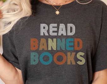 Retro Book Shirt, Book Lover Shirt, Read Banned Books T-shirt, Book Nerd T-shirt, Librarian Shirt, Funny Reading Shirts, Gift For Bo