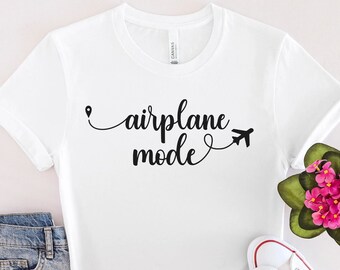 Airplane Mode Shirts, Vacation Mode Shirt, Girls Weekend Vacation Shirt, Summer Vacation Shirt, Women's Vacation T-Shirts, Vacation Tees