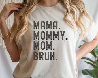 Mama Mommy Mom Bruh Shirt, Retro Mom To Bruh Shirt, Sarcastic Mom Shirt, Mama To Bruh Shirt, Funny Mom Shirt, Mom Life Tshirt, Mothe