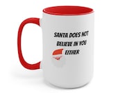 Funny Mug | Funny gift | Christmas gifts | Two-Tone Coffee Mugs, 15oz | Santa does not believe