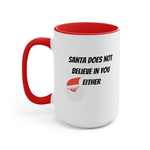 Funny Mug | Funny gift | Christmas gifts | Two-Tone Coffee Mugs, 15oz | Santa does not believe