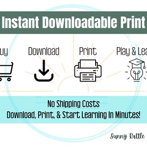May include: An image with the text "Instant Downloadable Print" and icons for buying, downloading, printing, and learning. The text "No Shipping Costs" and "Download, Print, & Start Learning In Minutes!" are also included. The Sunny Rattle Prints logo is at the bottom.
