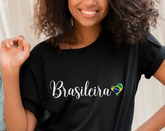Brasileira T-Shirt, Portuguese Saying, Brazil Pride Gift
