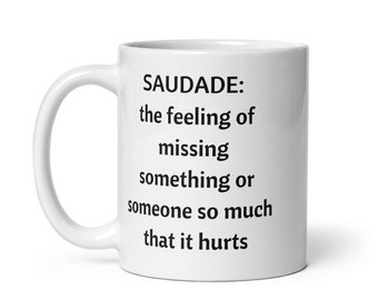 Saudade Coffee Mug, Brazilian Gift, Portuguese Word