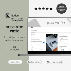 May include: A computer screen mockup showing a Notion template for tracking video games. The template includes sections for game information, wish lists, and notifications. The text on the screen reads "Jeux Vidéo" and "Centre de Notifications Automatise Inclus!"
