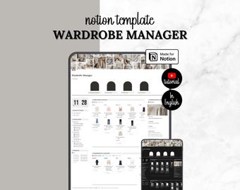 May include: A digital Notion template titled WARDROBE MANAGER displayed on a tablet and smartphone screen. The interface features a neutral colour palette, clothing item icons, a digital clock, and a Made for Notion badge with a tutorial link.