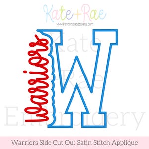 May include: A digital embroidery design featuring a large blue block letter W with a blue outline. The word Warriors is written in a red cursive script font along the left side of the letter W. The design includes the text Kate+Rae at the top.