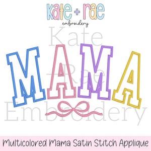 Puede incluir: Diseño de bordado de aplique multicolor "MAMA" con un lazo de punto de satén rosa. Las letras están delineadas en negro y tienen una fuente de estilo universitario.