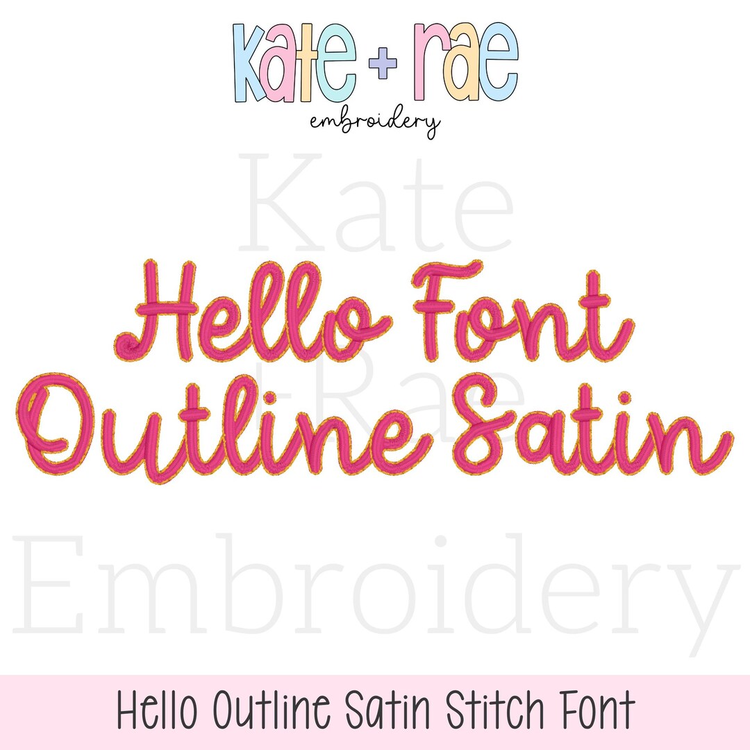 Hello Outline Satin Stitch Embroidery Font - Satin Stitch Embroidery ...
