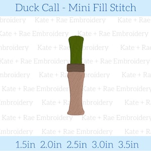 May include: A brown and green duck call with a mini fill stitch embroidery design. The design is available in sizes 1.5 inches, 2 inches, 2.5 inches, 3 inches, and 3.5 inches.
