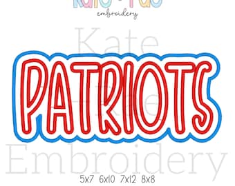 May include: Red and blue applique embroidery design of the word "PATRIOTS" in a double satin stitch. The design is available in five sizes: 5x7, 6x10, 7x12, and 8x8 inches.