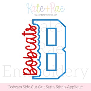 May include: A blue embroidered letter B with a scalloped left edge and two rectangular cutouts. The word Bobcats is stitched in red cursive script along the scalloped left side. The design features a satin stitch outline throughout.