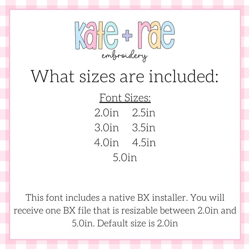 Puede incluir: Un fondo rosa y blanco estampado con el texto "kate + rae embroidery". El texto "&iquest;Qu&eacute; tama&ntilde;os est&aacute;n incluidos:" est&aacute; encima de una lista de tama&ntilde;os de fuente que van de 5,08 cm a 12,7 cm. El texto tambi&eacute;n indica que la fuente incluye un instalador BX nativo.