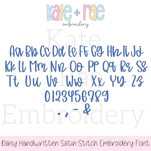 May include: A white background displays a blue handwritten font, including uppercase and lowercase letters, numbers, and symbols. The text "kate + rae embroidery" is at the top in pastel colors. The font is labeled "Daisy Handwritten Satin Stitch Embroidery Font."
