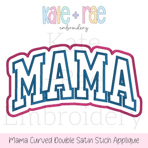 MAMA Curved Double Satin Stitch Applique - MAMA Applique - Satin Applique - Satin Stitch Applique - Popular Double Applique -Custom Applique