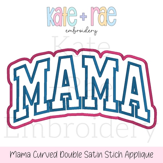 MAMA Curved Double Satin Stitch Applique - MAMA Applique - Satin Applique - Satin Stitch Applique - Popular Double Applique -Custom Applique