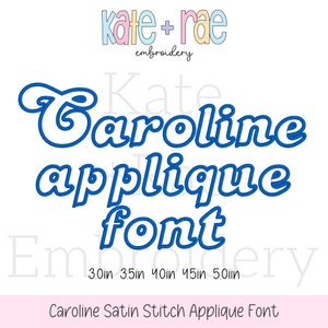 May include: A blue satin stitch applique font called "Caroline" with a white outline. The font is shown in various sizes from 3.0 inches to 5.0 inches.