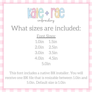 May include: A white background with a pink gingham border features the text "kate + rae embroidery." The text "What sizes are included:" is followed by a list of font sizes ranging from 1.0in to 5.0in. The text also mentions a native BX installer.