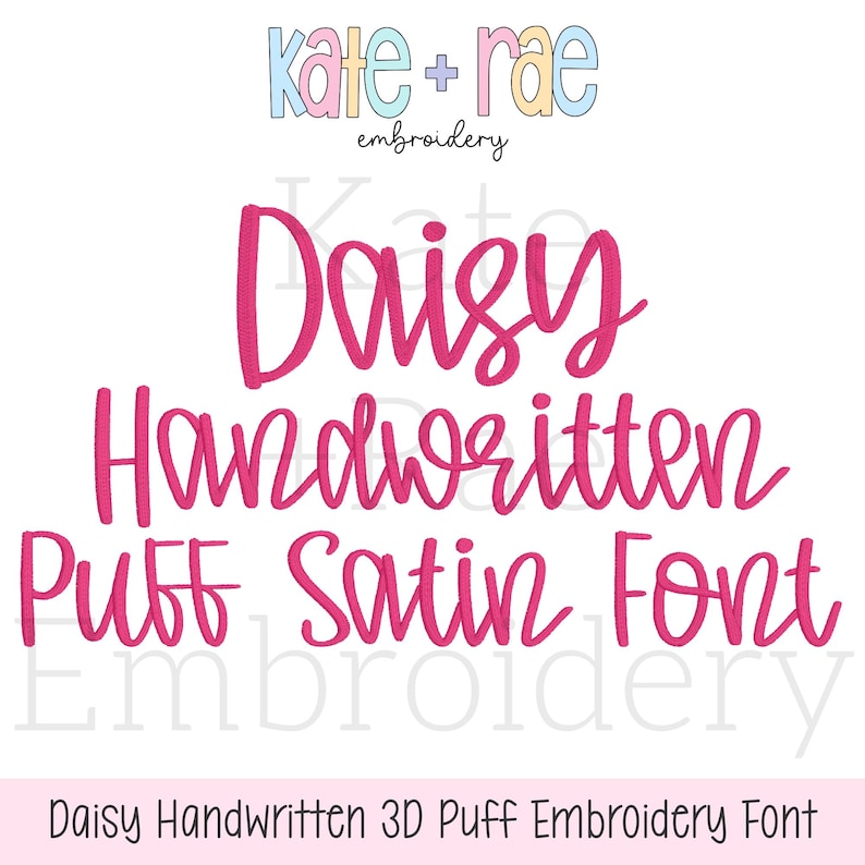 Puede incluir: Un fondo blanco con el texto "Kate + Rae embroidery" en colores pastel. Debajo, las palabras "Daisy Handwritten Puff Satin Font" est&aacute;n en rosa brillante. La parte inferior dice "Daisy Handwritten 3D Puff Embroidery Font."