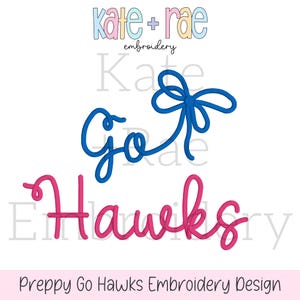 May include: Preppy Go Hawks embroidery design with a blue bow and pink lettering.