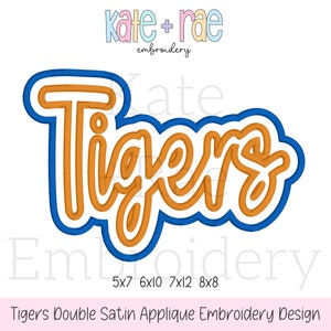 May include: Orange "Tigers" text with a blue outline. The text is in a cursive font. The image includes the text "Kate + Rae Embroidery" and "5x7 6x10 7x12 8x8".