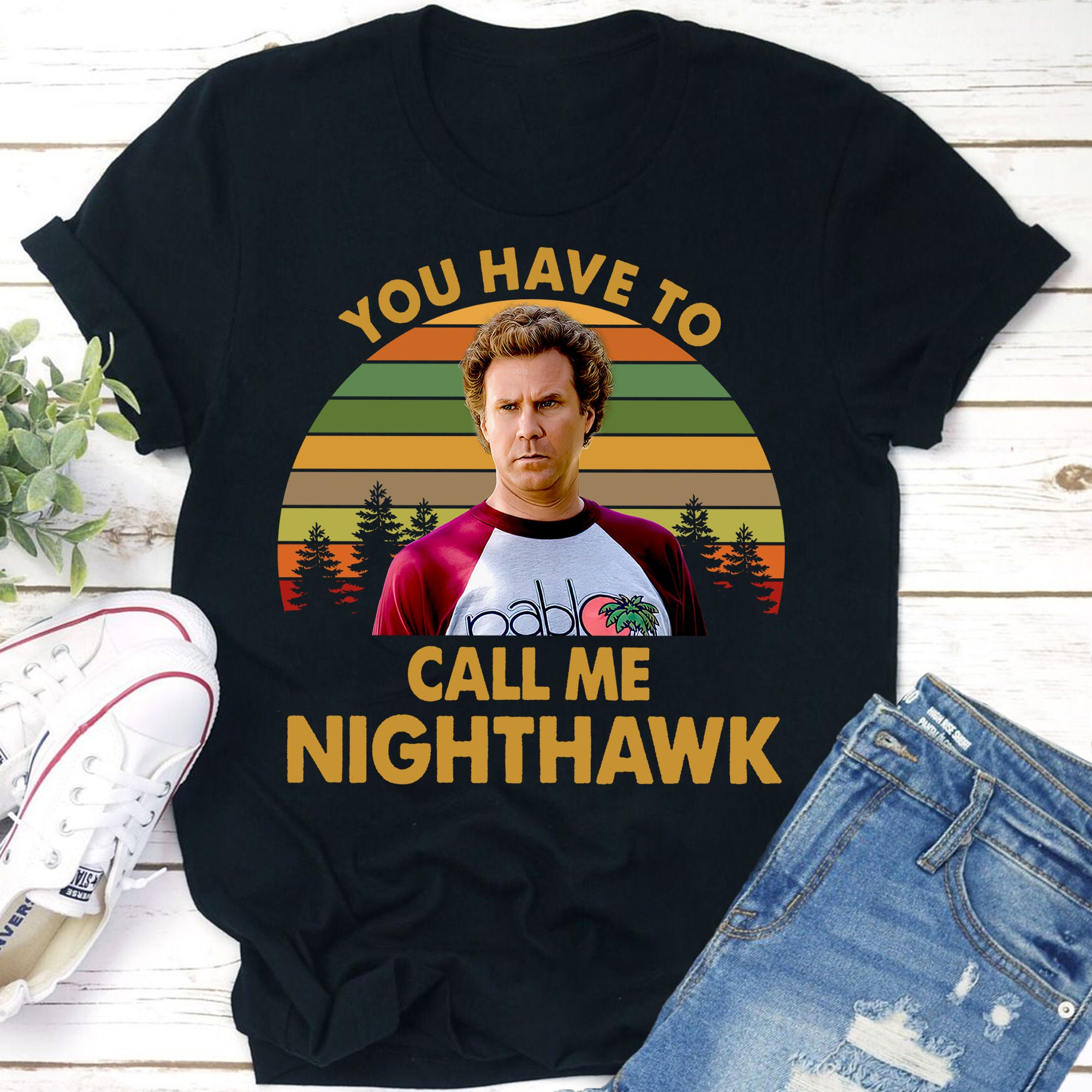 Discover You Have To Call Me Nighthawk Shirts, Brennan Huff Step Brothers Shirt