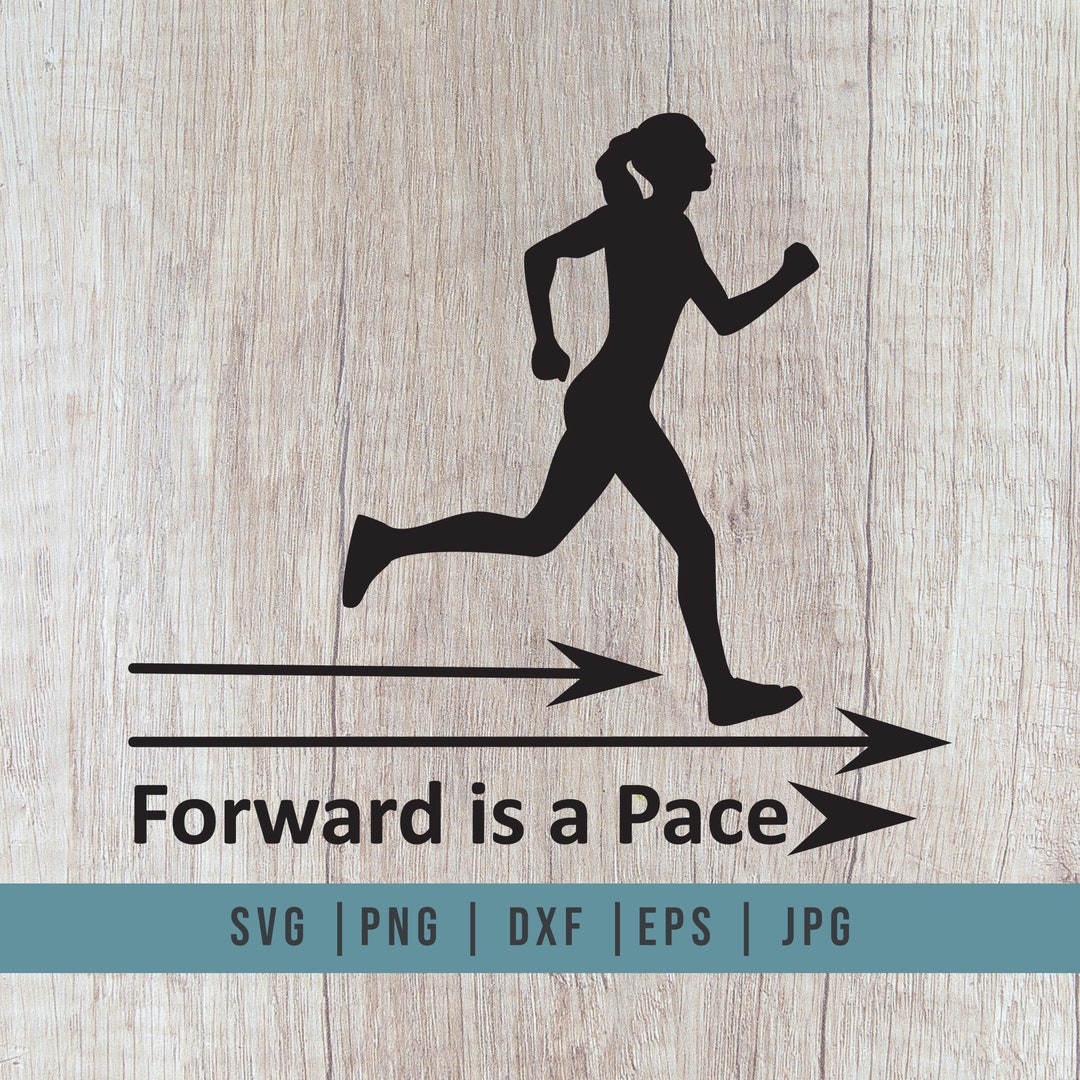 Forward is a Pace Svg Running Svg Runner Svg Marathon Svg Etsy