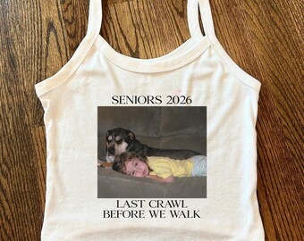 Last Crawl Before We Walk Grad Tank Top,Senior Tank Top,Custom Graduate Y2K Shirt,Graduation 2026,Sorority Grad Personalized Graduation Gift
