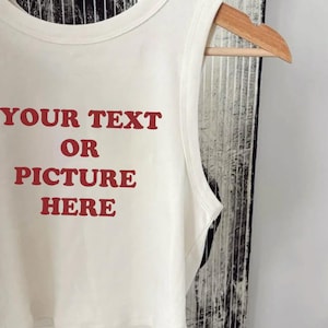 Custom Text Tank Top, Custom photo Tank Top, Personalized Classic Tank Top , ANY image, Business Logo Crop Top, custom present, Y2K Tank Top