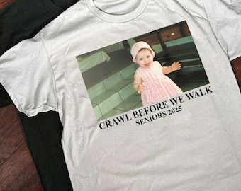 Last Crawl Before We Walk Grad Shirt, Custom Graduate Shirt, Graduation 2025, Sorority Grad, Personalized Graduation Gift, Senior Baby Tee