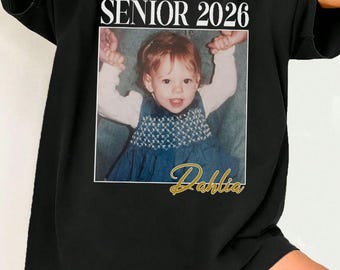 Custom Photo Shirt Senior 2026, Class of 2026 Shirt, Graduation Tee, Senior Gift, Senior Year Shirt, Proud Senior Tee, Back to School Shirt