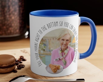 Coffee Mug, Coffee Lover Gift, Mary Berry Quotes, GBBO, Great British Bake Off, For Friend, Baking Humor, Funny Mug, Ceramic Mug 11oz