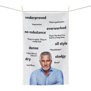 Kitchen Towel, Kitchen Gift, Paul Hollywood Quotes, GBBO, Great British Bake Off, For Friend, Baking Humor, Funny Gift, Soft Tea Towel