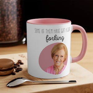 Coffee Mug, Coffee Lover Gift, Mary Berry Quotes, GBBO, Great British Bake Off, For Friend, Baking Humor, Funny Mug, Ceramic Mug 11oz