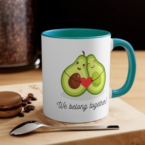 We Belong Together (Avocado), Punny Valentine Coffee Mug, Valentine&#39;s Present, Funny Mug, Food Pun, Significant Other Gift, Ceramic Mug 11oz