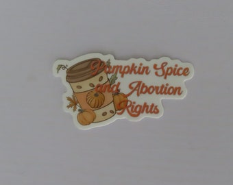 Épice à la citrouille et droits à l'avortement Sticker