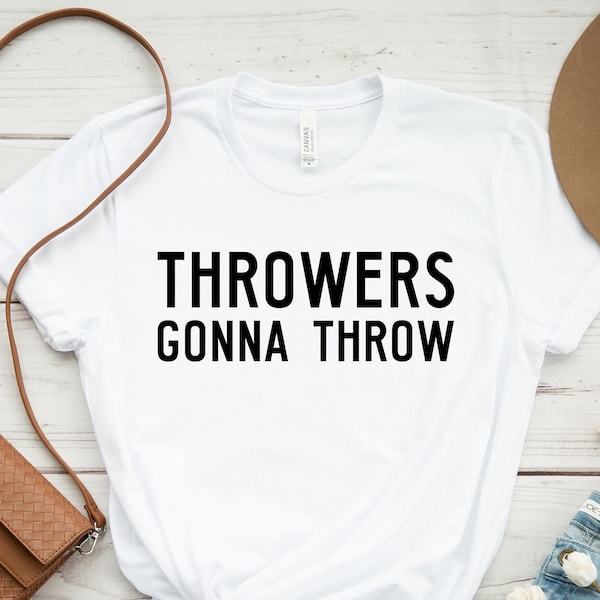 Throwers Gonna Throw Shirt, Discus Shirt, Coach Gift, Discus Thrower, Track and Field Discus, Throw Javelin, Thrower Shot Put, Coach Shirt
