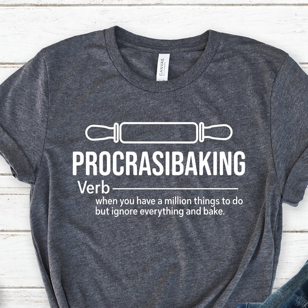 Procrastibaking Shirt, Meaning Shirt, Cooking Shirt, Baker Gift, Baker Chef Shirt, Funny Baking, Baking Definition Shirt, Cooking Gifts