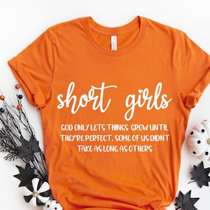 Short Girls Shirt, Funny Saying Shirts, Teen Girl Shirts, God Only Lets Things Grow, Short Girls Problem, Funny Ladies Gift