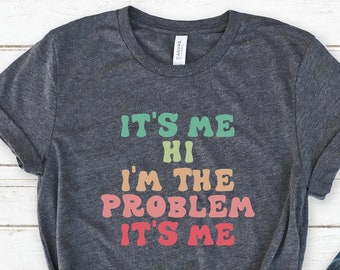 It's Me Hi I'm The Problem It's Me Shirt, Music Lover Gifts, Concert Shirt, Midnight Merch, Teen gift, Song Shirt, Lyrics Shirt, Funny Tour