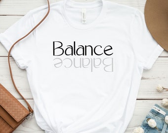 Balance Shirt, Wellness Tee, Mindful T-Shirt, Minimalist Shirt, Yin Yang Tee, Mental Balance Tee, Positive Vibes Shirt, Inner Peace Shirt