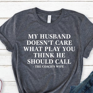 Coach's Wife Shirt, Funny Coach Wife Shirt, Football Game Shirt, Coach's Wife Football Shirt, Football Shirts for Women, Coach Football Tee