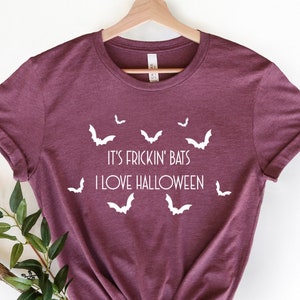 It&#39;s Frickin&#39; Bats I love Halloween T-Shirt, Fall T-Shirt, Funny Halloween Shirt, Halloween Gifts, Autumn Shirt, Halloween Party Shirt