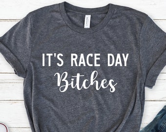 It's Race Day Bitches Shirt, Funny Stock Car Tee, Supercross Dirt Track, Dirt Bike Motocross, Sprint Car Drag Race Tee, Fan Racing Shirt